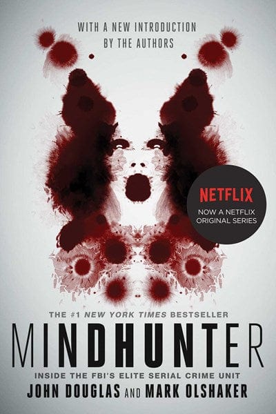 Mindhunter: Inside the FBI's Elite Serial Crime Unit - Douglas, John E - Paperback