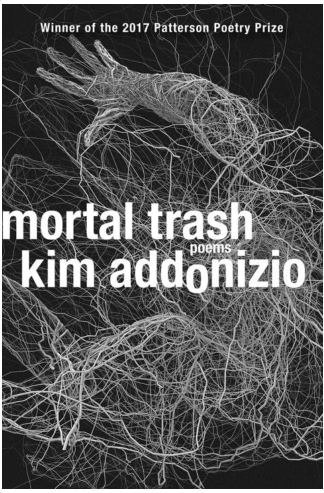 Mortal Trash: Poems - Addonizio, Kim