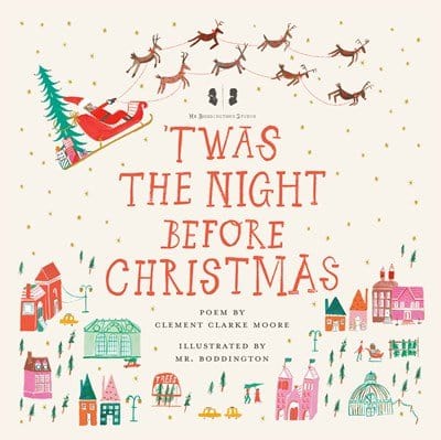 Mr. Boddington's Studio: 'Twas the Night Before Christmas - Moore, Clement C (Author) , MR Boddington's Studio
