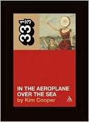 Neutral Milk Hotel's In the Aeroplane Over the Sea (33 1/3)  - Paperback