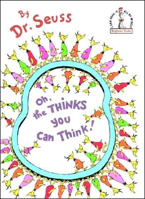 Oh, the Thinks You Can Think! - Hardcover