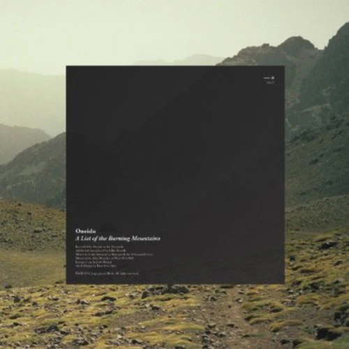Oneida - A List Of The Burning Mountains LP NEW