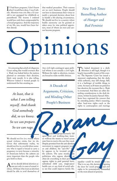 Opinions: A Decade of Arguments, Criticism, and Minding Other People's Business - Gay, Roxane - Hardcover