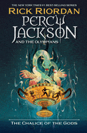 Percy Jackson and the Olympians: The Chalice of the Gods -Riordan, Rick - Hardcover
