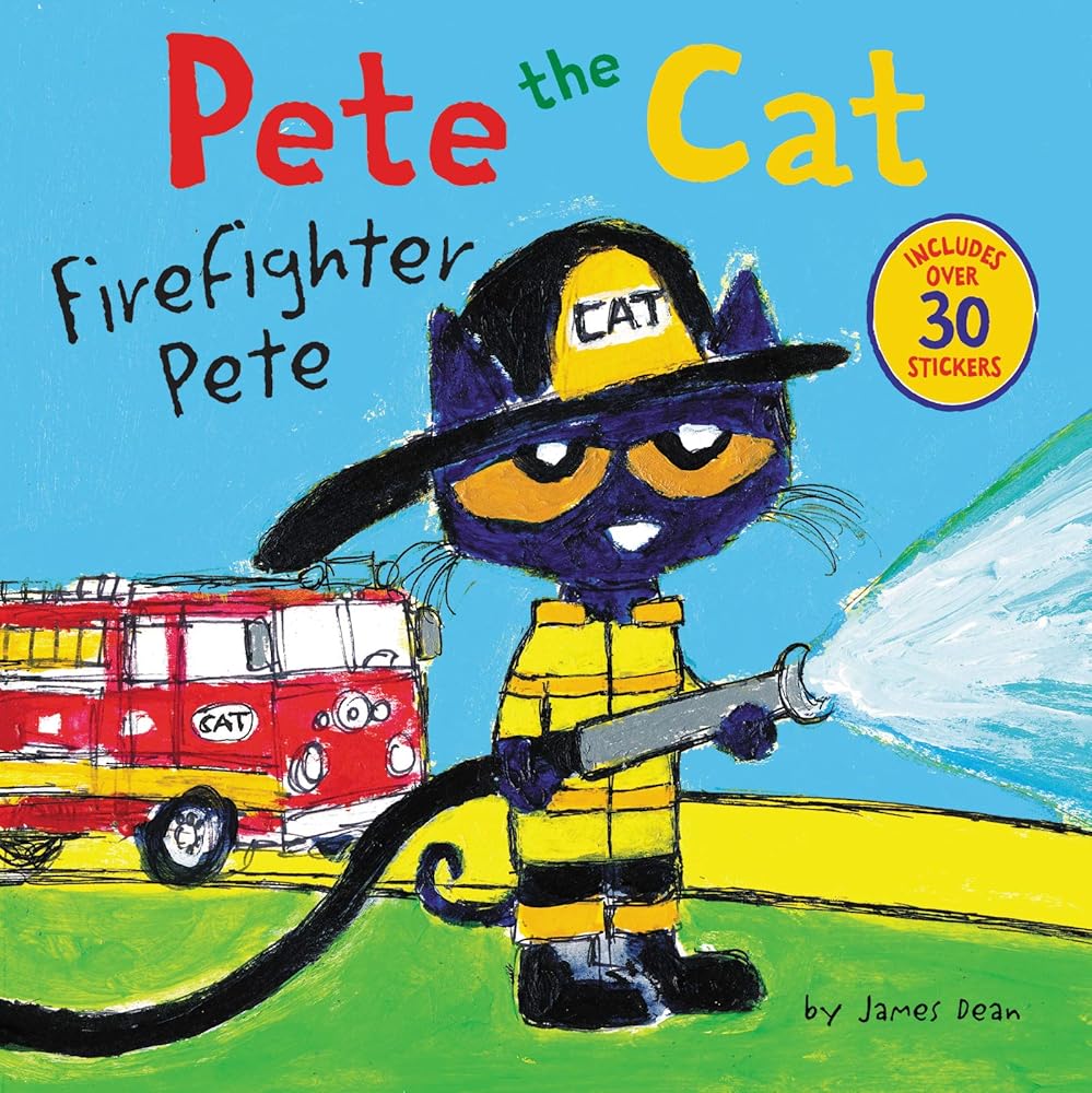 Pete the Cat: Firefighter Pete: Includes Over 30 Stickers! by James Dean, Kimberly Dean
