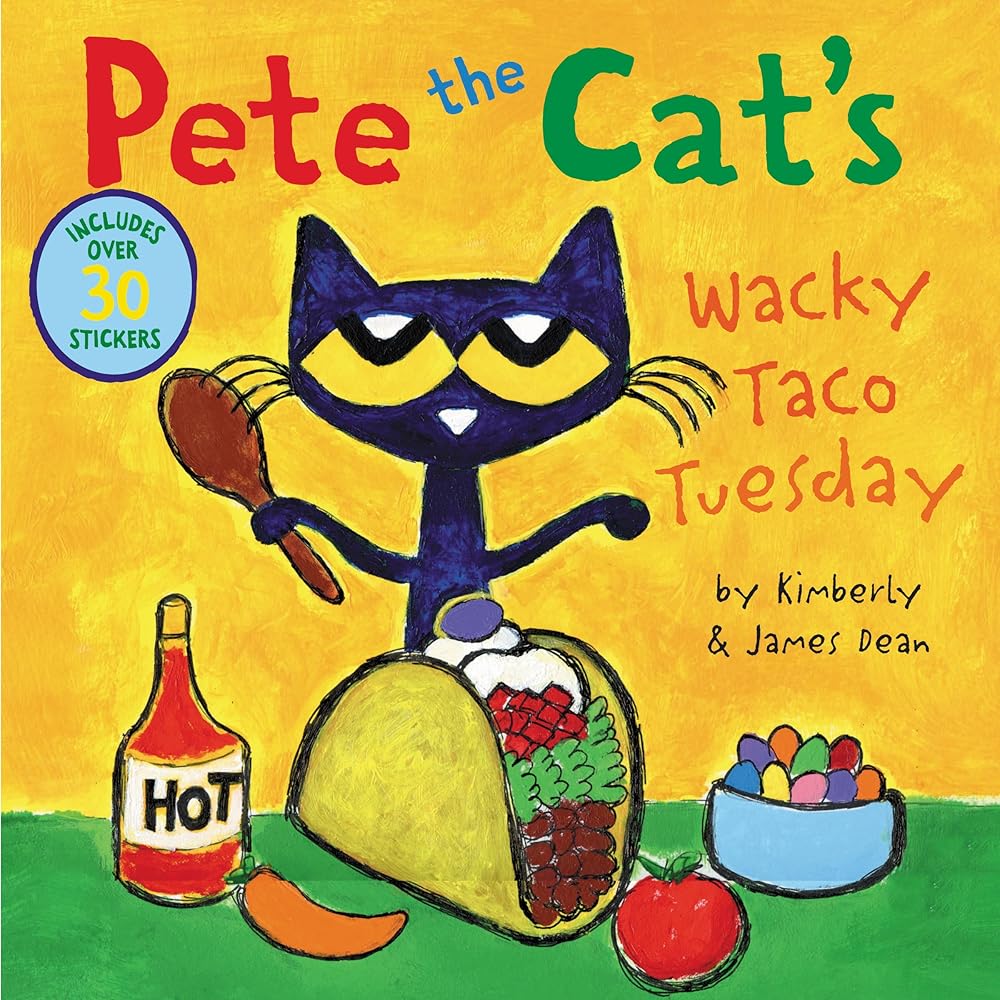 Pete the Cat’s Wacky Taco Tuesday by James Dean, Kimberly Dean