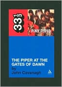 Pink Floyd's The Piper at the Gates of Dawn (Thirty Three and a Third series)  - Paperback