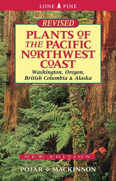 Plants of the Pacific Northwest Coast  - Paperback