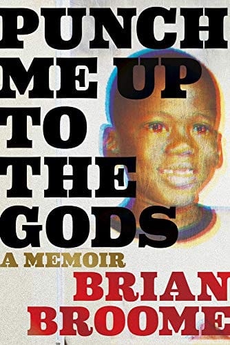 Punch Me Up to the Gods: A Memoir - Hardcover