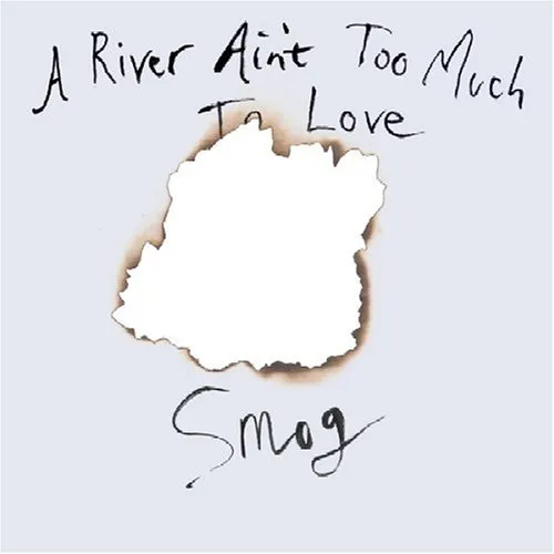 Smog - A River Ain't Too Much To Love LP NEW Bill Callahan