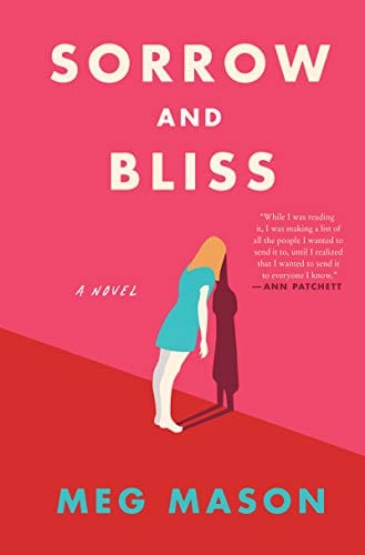 Sorrow and Bliss: A Novel - Hardcover