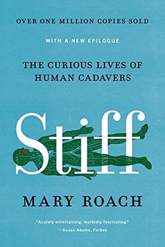 Stiff: The Curious Lives of Human Cadavers - Paperback