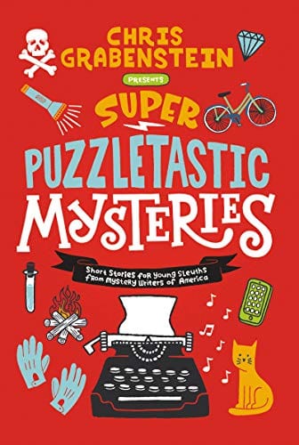 Super Puzzletastic Mysteries: Short Stories for Young Sleuths from Mystery Writers of America - Paperback