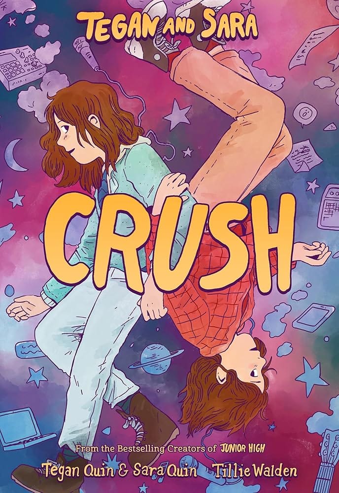 Tegan and Sara: Crush (Tegan and Sara, 2) by Tegan Quin, Sara Quin, Tillie Walden - Paperback