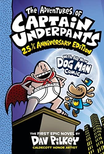 The Adventures of Captain Underpants (Now With a Dog Man Comic!): 25th and a Half Anniversary Edition