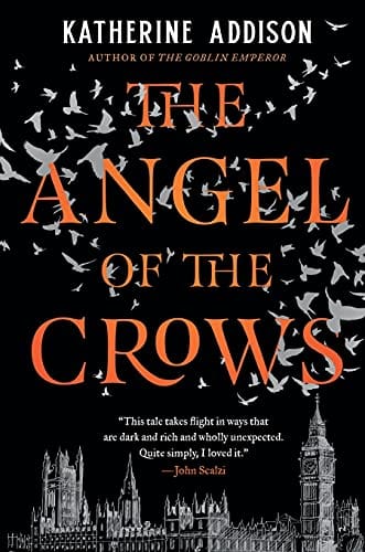 The Angel of the Crows  - Addison, Katherine - Paperback