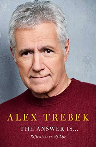 The Answer Is . . .: Reflections on My Life - Trebek, Alex - Hardcover
