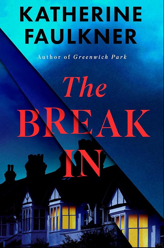 The Break-In by Katherine Faulkner - Hardcover