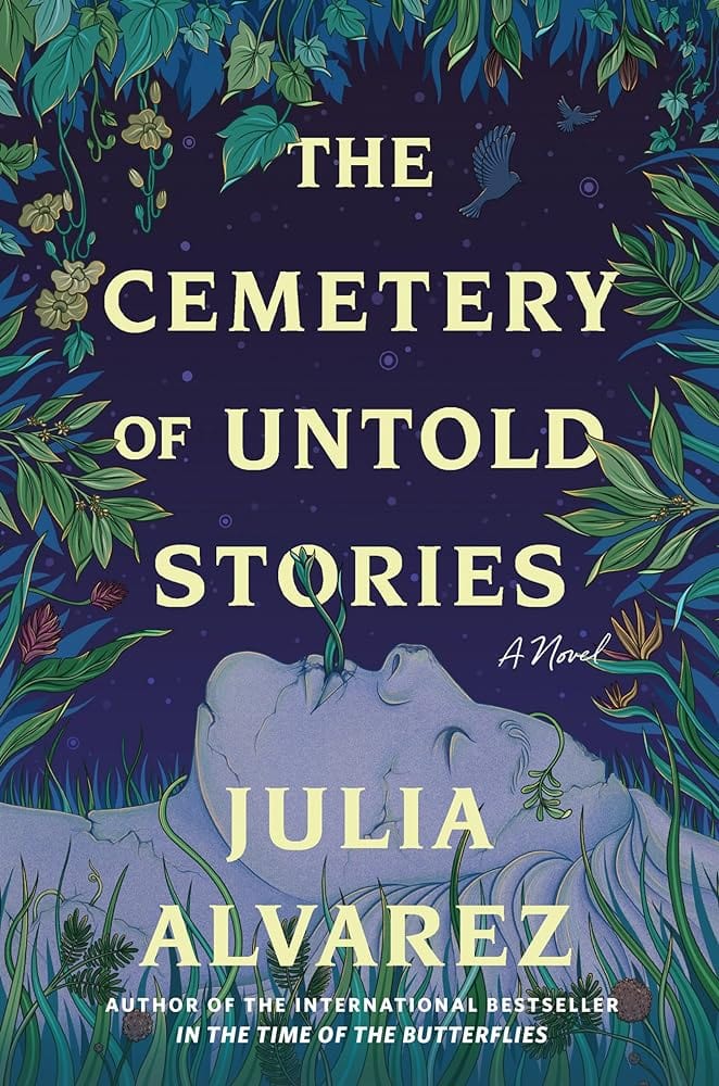The Cemetery of Untold Stories: A Novel by Julia Alvarez - Hardcover