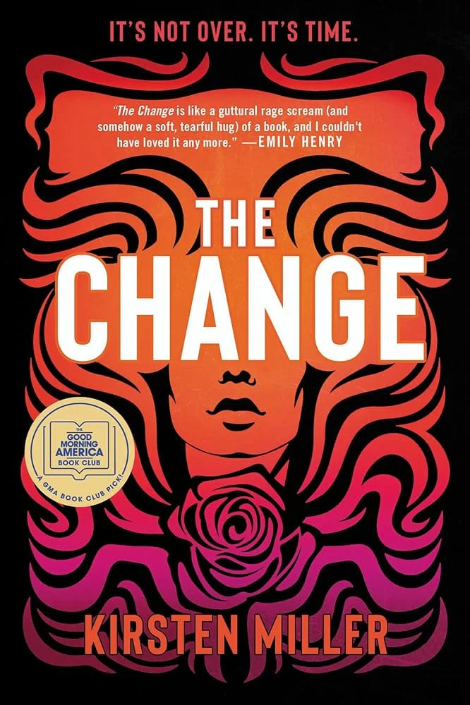 The Change: A Good Morning America Book Club PIck by Kirsten Miller - Paperback