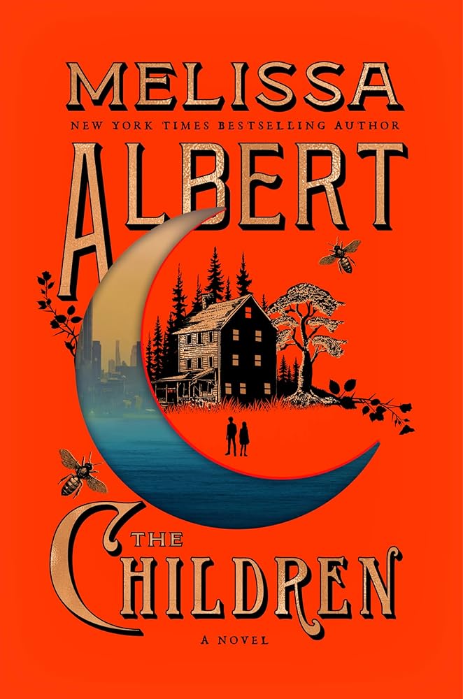 The Children: A Novel by Melissa Albert