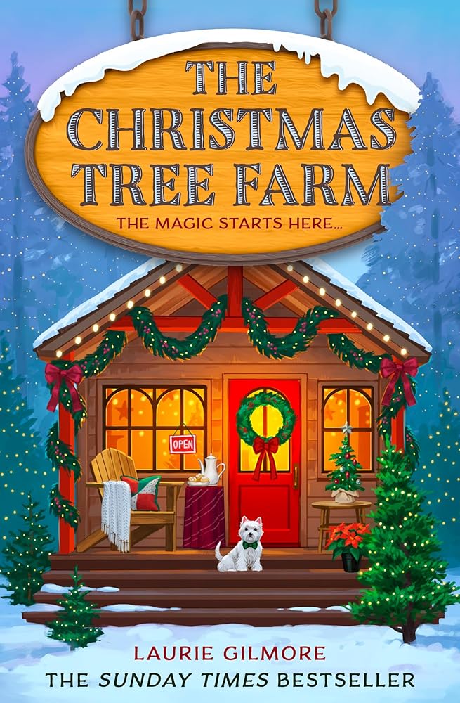 The Christmas Tree Farm: (Dream Harbor) (Book 3) by Laurie Gilmore