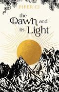 The Dawn and Its Light (The Night and Its Moon #4) - Cj, Piper - Hardcover