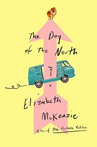 The Dog of the North: A Novel - McKenzie, Elizabeth