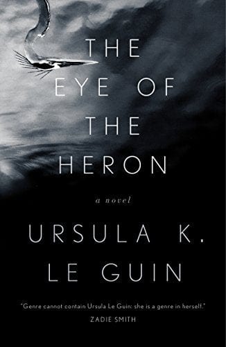 The Eye of the Heron: A Novel - Paperback