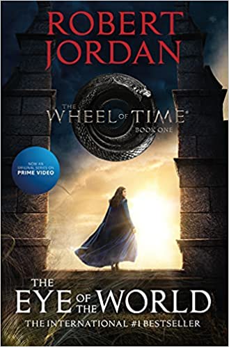 The Eye of the World: Book One of the Wheel of Time (Wheel of Time #1) - Paperback