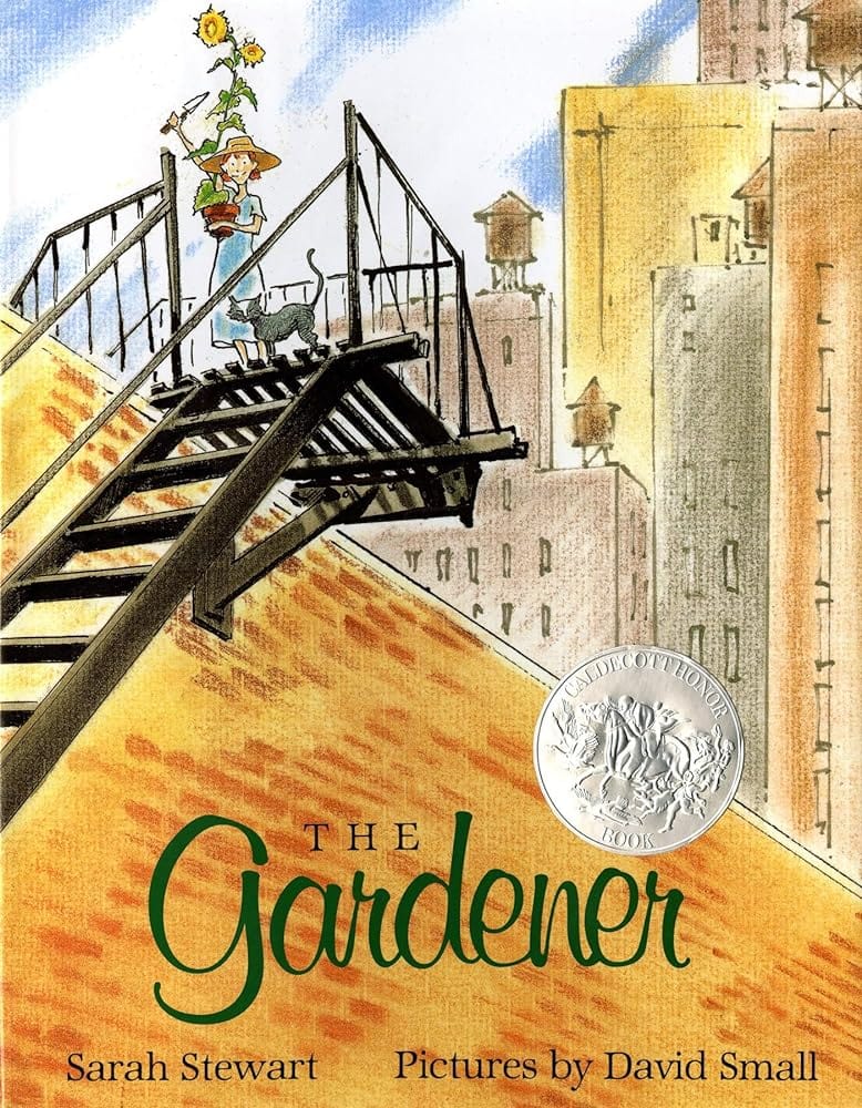 The Gardener (Caldecott Honor Award) by Sarah Stewart, David Small