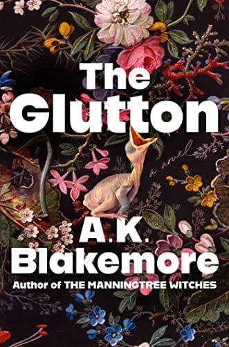 The Glutton: A Novel - Blakemore, A K - Hardcover