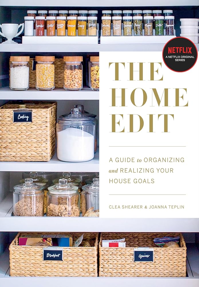 Used - The Home Edit: A Guide to Organizing and Realizing Your House Goals by Clea Shearer, Joanna Teplin