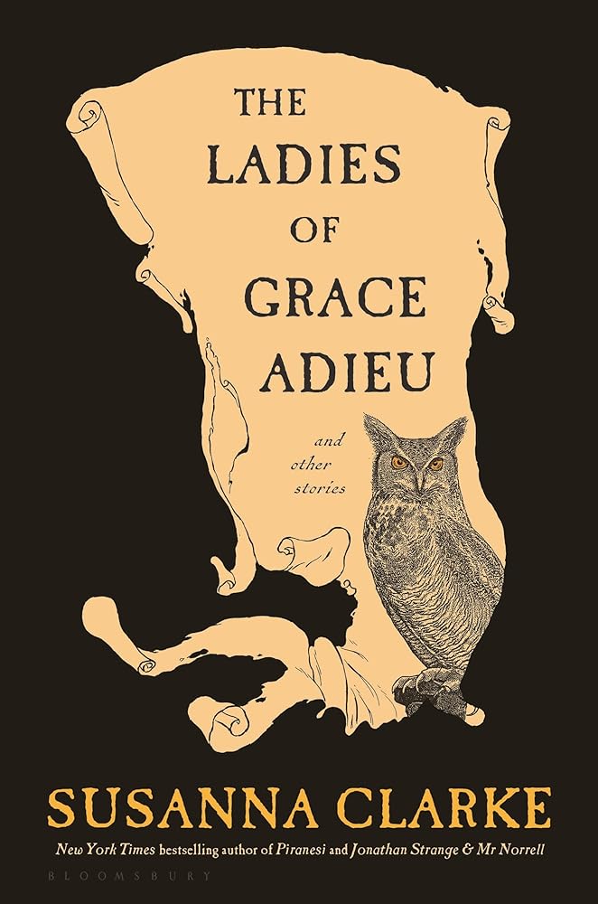 The Ladies of Grace Adieu and Other Stories by Susanna Clarke