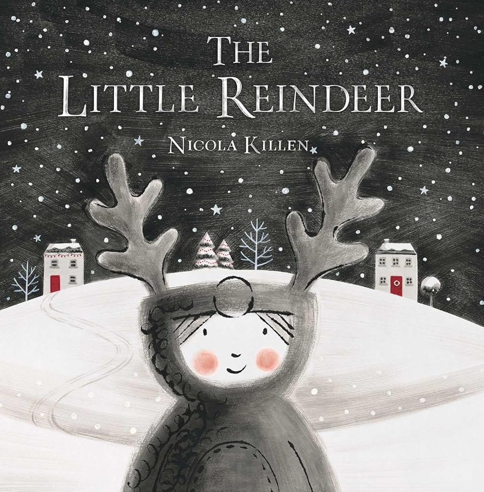 The Little Reindeer (My Little Animal Friend) by Nicola Killen