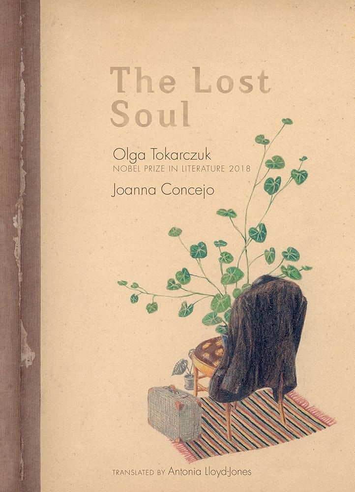 The Lost Soul by Olga Tokarczuk, Joanna Concejo, Antonia Lloyd-Jones - Hardcover
