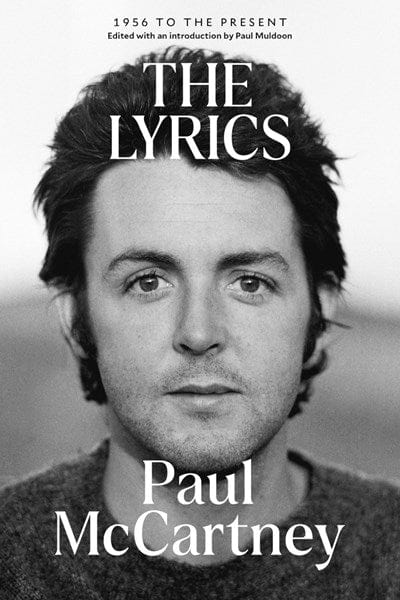 The Lyrics: 1956 to the Present -  McCartney, Paul - Paperback