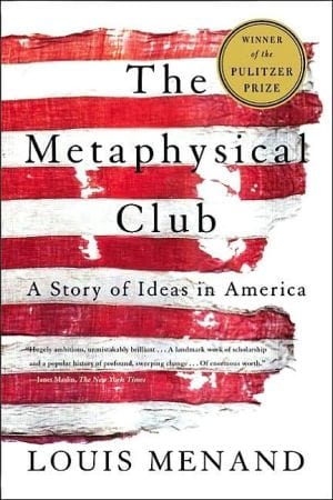 The Metaphysical Club: A Story of Ideas in America - Paperback