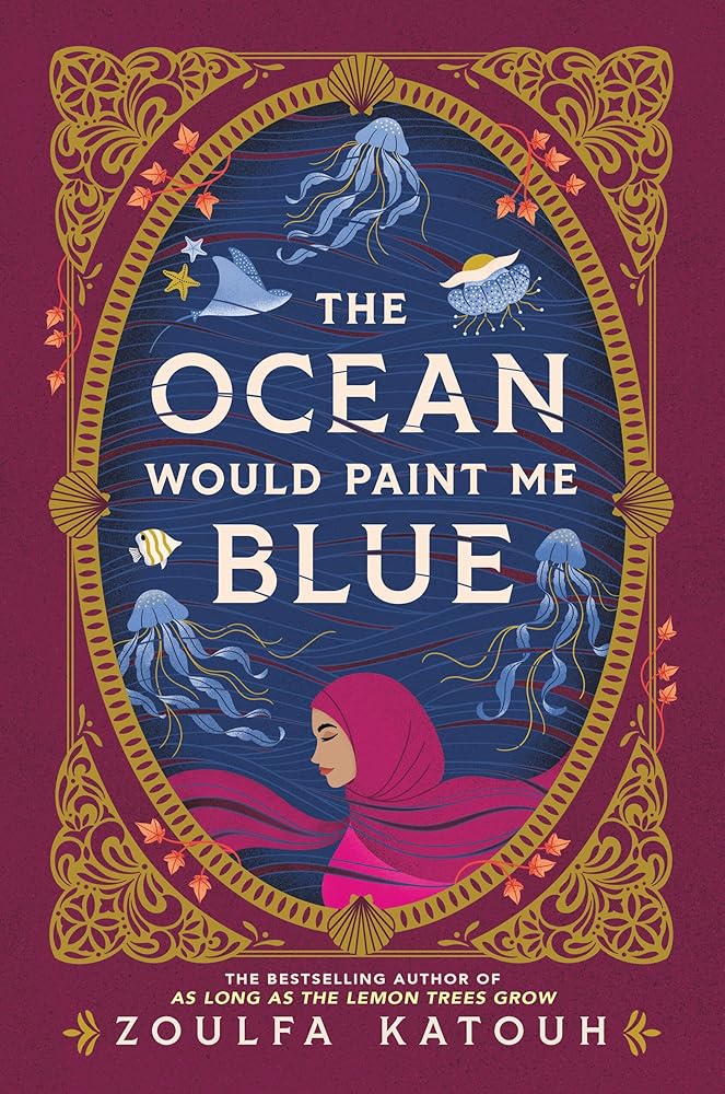 The Ocean Would Paint Me Blue by Zoulfa Katouh