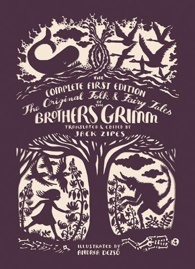 The Original Folk and Fairy Tales of the Brothers Grimm: The Complete First Edition - Paperback