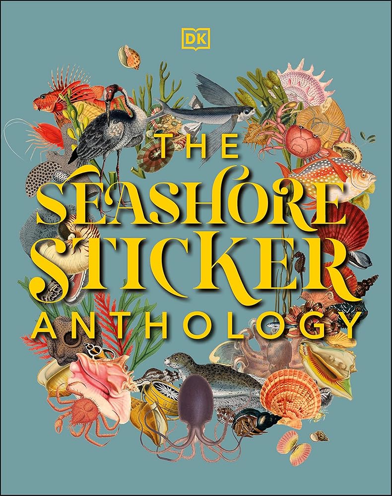 The Seashore Sticker Anthology: With More Than 1,000 Vintage Stickers by DK