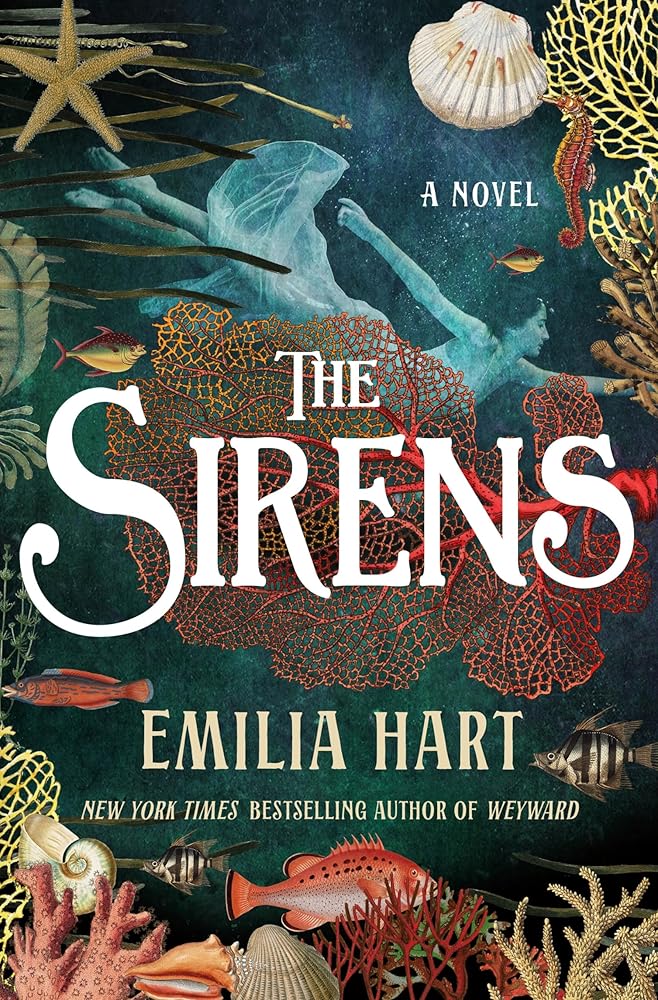 The Sirens: A Novel by Emilia Hart - Hardcover