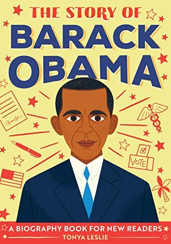 The Story of Barack Obama: A Biography Book for New Readers (The Story Of: A Biography Series for New Readers)
