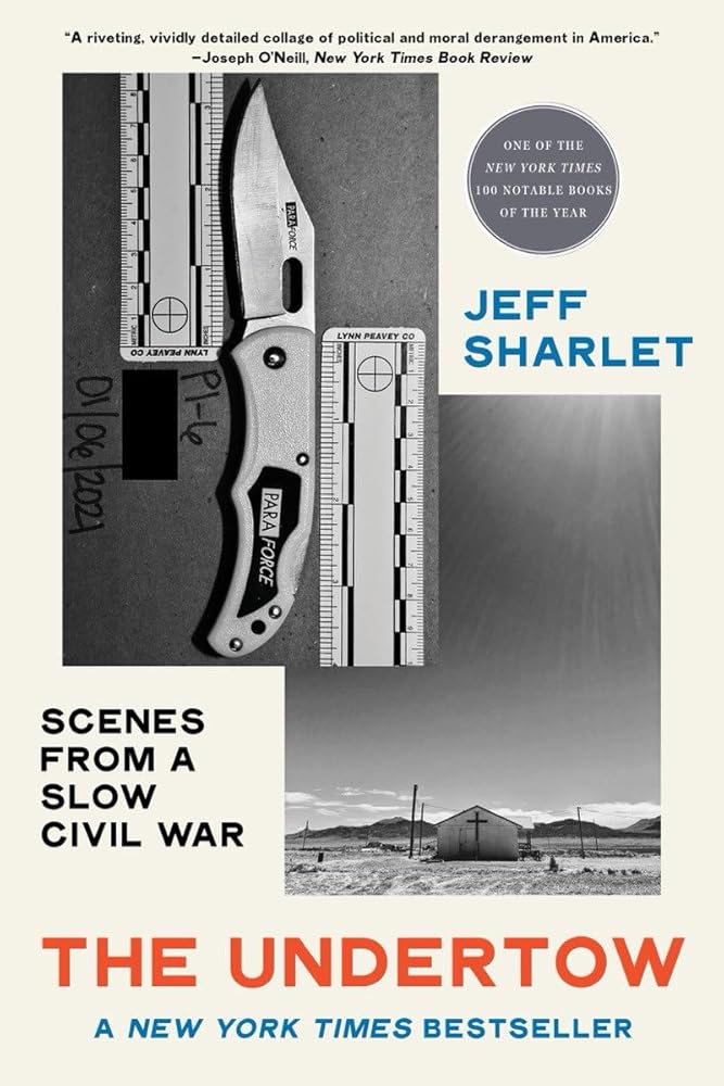 The Undertow: Scenes from a Slow Civil War by Jeff Sharlet - Paperback