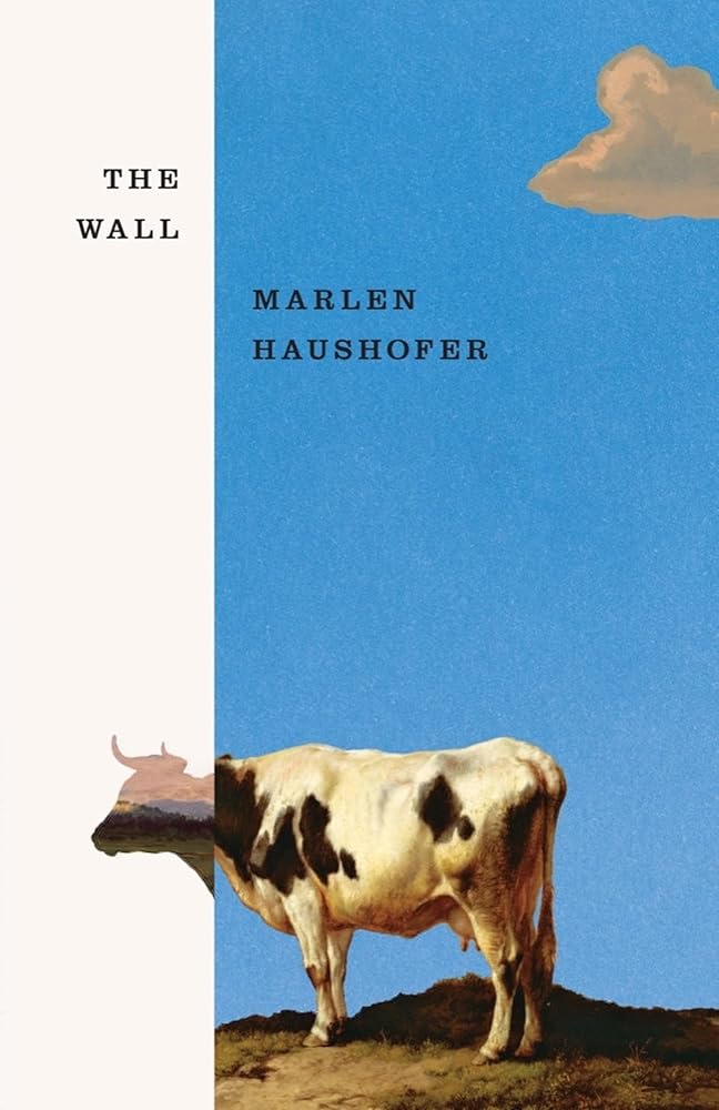 The Wall by Marlen Haushofer, Shaun Whiteside, Claire Louise-Bennett