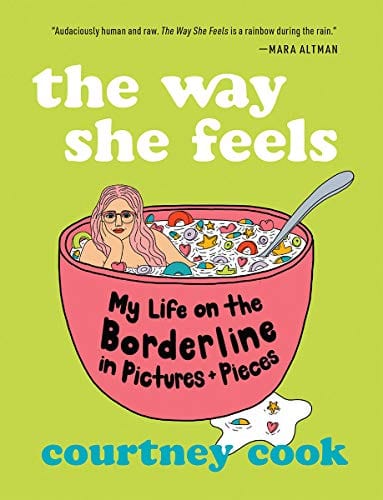 The Way She Feels: My Life on the Borderline in Pictures and Pieces - Paperback