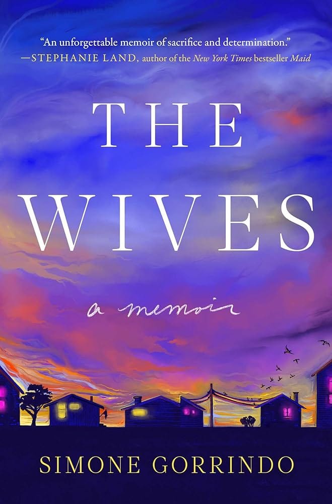 The Wives: A Memoir by Simone Gorrindo - Hardcover