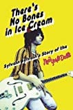 There's No Bones in Ice Cream: Sylvain Sylvain's Story of the New York Dolls - Paperback