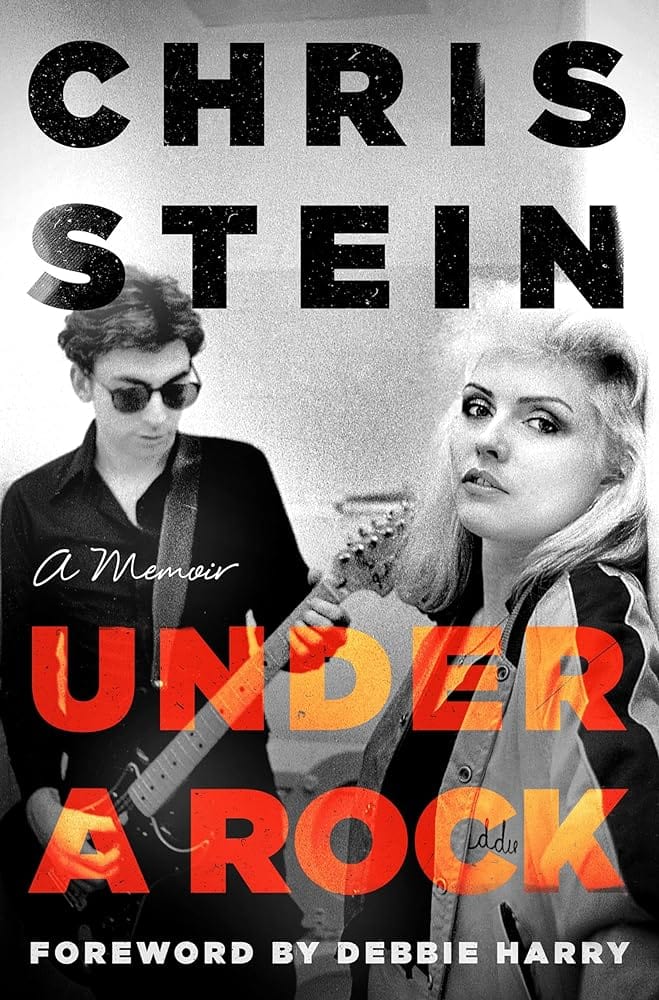 Under a Rock: A Memoir by Chris Stein, Debbie Harry - Hardcover