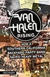 Van Halen Rising: How a Southern California Backyard Party Band Saved Heavy Metal - Paperback